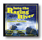 INTO THE RAGING RIVER CD CD